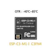 ESP32-C3 ESP-C3 ESP32-12F 13 13U 01M ESP32-C3-32S M1 WiFi + BLE 5.0 ESP-C3-32S ESP-C3-12F ESP-C3-M1 2, 21 ESP-C3-M1-I 4M C3FN4