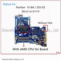 BDL51 LA-D711P HP 15-BA 255 G5 노트북 마더 보드 AMD E2/A6/A9 CPU DDR3 858587-601 854968-501, 02 A6-7310 CPU