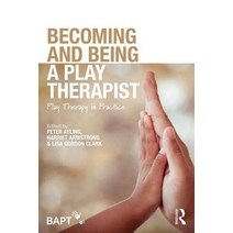 Becoming and Being a Play Therapist: Play Therapy in Practice Paperback, Routledge, English, 9781138560970