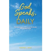 (영문도서) God Speaks Daily: Big Things Happen With the God Who Speaks Life-Changing Stories Paperback, Hcp Book Publishing, English, 9781958404577