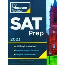 Princeton Review SAT Prep 2023:6 Practice Tests + Review & Techniques + Online Tools, Princeton Review SAT Prep, 2.., The Princeton Review(저),Prin..