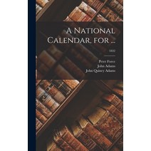 (영문도서) A National Calendar for ...; 1832 Hardcover, Legare Street Press, English, 9781013452826