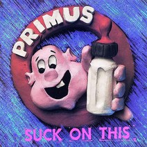 프리머스 LP (Primus) - Suck On This, 기본
