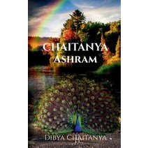 (영문도서) Chaitanya Ashram Paperback, Notion Press, English, 9798885218207