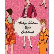 Vintage Fashion Style Sketchbook: Textile Crafts Hobbies Figure Drawing Portfolio Brand Paperback, Patricia Larson