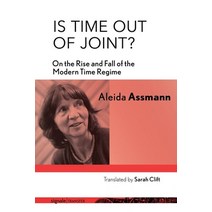 Is Time Out of Joint?: On the Rise and Fall of the Modern Time Regime Hardcover, Cornell University Press and Cornell Universi