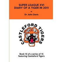 (영문도서) Super League XVI: Diary of a Tiger in 2011 Paperback, Lulu.com, English, 9781326971571