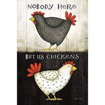 Toland Home Garden Nobody Here But Us Chickens １2.5 x 18 Inch Decorative Funny Farm Barnyard Animal, 1