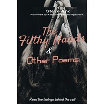 The Filthy Hands and other Poems Paperback, Independently Published
