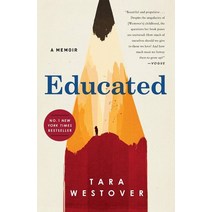 Educated: A Memoir:* 2018 The MUST-READ Book of the Year *, Educated: A Memoir, Westover, Tara(저),Random Hou.., Random House