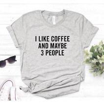 우정티셔츠 반팔 웃긴 티 나는 커피를 좋아하고 아마도 3 명 여성 tshirt 캐주얼
