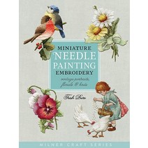 Miniature Needle Painting Embroidery: Vintage Portraits Florals & Birds (Milner Craft Series) [Pape