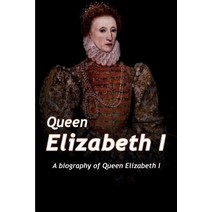 Queen Elizabeth: A Biography of Queen Elizabeth Paperback, Ingram Publishing