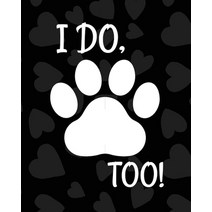 (영문도서) I Do Too: Best Man Furry Friend Wedding Dog Dog of Honor Country Rustic Ring Bearer Dressed T... Paperback, Patricia Larson, English, 9781952378430