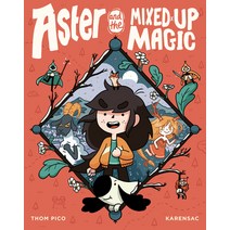 Aster and the Mixed-Up Magic Library Binding, Random House Graphic