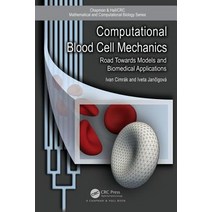 Computational Blood Cell Mechanics: Road Towards Models and Biomedical Applications Hardcover, CRC Press, English, 9781138506084