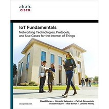 Iot Fundamentals: Networking Technologies Protocols and Use Cases for the Internet of Things, Cisco Systems