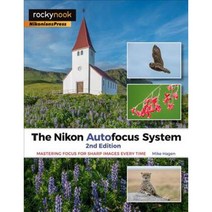 The Nikon Autofocus System: Mastering Focus for Sharp Images Every Time 페이퍼북, Rocky Nook