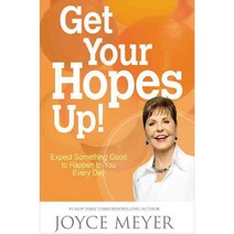 Get Your Hopes Up!: Expect Something Good to Happen to You Every Day, Faithwords