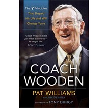 Coach Wooden: The 7 Principles That Shaped His Life and Will Change Yours, Fleming H Revell Co