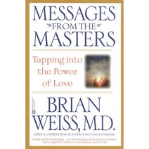 Messages from the Masters:Tapping Into the Power of Love, Grand Central Publishing