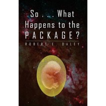 So . . . What Happens to the Package? Paperback, Larry Czerwonka Company