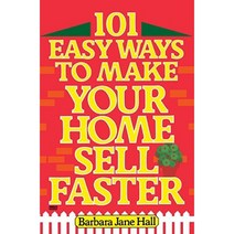 101 Easy Ways to Make Your Home Sell Faster Paperback, Ballantine Books