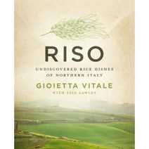 Riso: Undiscovered Rice Dishes of Northern Italy Paperback, Open Road Media