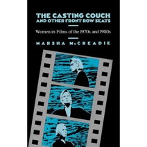The Casting Couch and Other Front Row Seats: Women in Films of the 1970s and 1980s Hardcover, Praeger