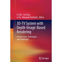 3D-TV System with Depth-Image-Based Rendering: Architectures Techniques and Challenges Paperback, Springer