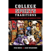 College Sports Traditions: Picking Up Butch Silent Night and Hundreds of Others Hardcover, Scarecrow Press