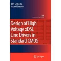 Design of High Voltage Xdsl Line Drivers in Standard CMOS Hardcover, Springer