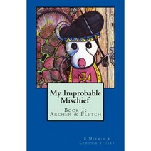 My Improbable Mischief: Book 1: Archer & Fletch Paperback, Book Bogglers