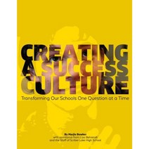 Creating a Success Culture: Transforming Our Schools One Question at a Time Paperback, Marjorie Bowker