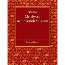 Islamic Metalwork in the British Museum, Cambridge University Press