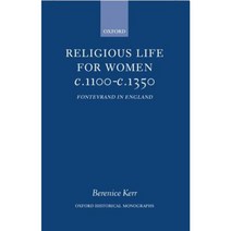 Religious Life for Women C. 1100 - C. 1350: Fontevraud in England Hardcover, OUP Oxford