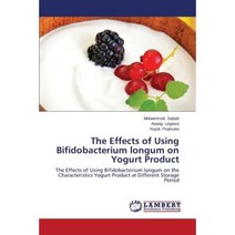 The Effects of Using Bifidobacterium Longum on Yogurt Product Paperback, LAP Lambert Academic Publishing