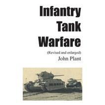 Infantry Tank Warfare (Revised and Enlarged) Paperback, New Generation Publishing