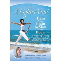 A Lighter You! Train Your Brain to Slim Your Body Paperback, Brain Trainer