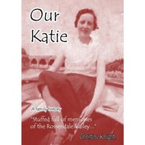 Our Katie: A Family History Paperback, Lulu.com