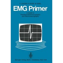 Emg Primer: A Guide to Practical Electromyography and Electroneurography Paperback, Springer