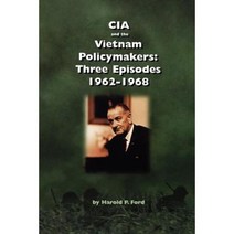 CIA and the Vietnam Policymakers: Three Episodes 1962-1968 Paperback, Militarybookshop.Co.UK