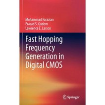 Fast Hopping Frequency Generation in Digital CMOS Hardcover, Springer
