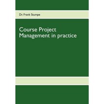Course Project Management in Practice Paperback, Books on Demand