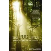 The Fog Lifter: Making Life a Better Place to Live Paperback, Initiate Media Pty Ltd