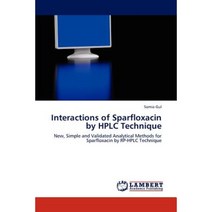 Interactions of Sparfloxacin by HPLC Technique Paperback, LAP Lambert Academic Publishing