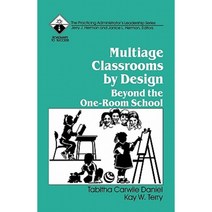 Multiage Classrooms by Design: Beyond the One-Room School Paperback, Corwin Publishers