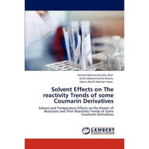Solvent Effects on the Reactivity Trends of Some Coumarin Derivatives Paperback, LAP Lambert Academic Publishing