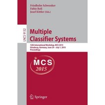 Multiple Classifier Systems: 12th International Workshop MCS 2015 Gunzburg Germany June 29 - July 1 2015 Proceedings Paperback, Springer