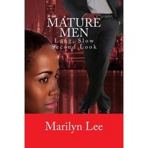 Mature Men: Long Slow Second Look Paperback, Createspace Independent Publishing Platform